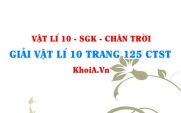 Giải Vật lí 10 trang 125 Chân trời Sáng tạo